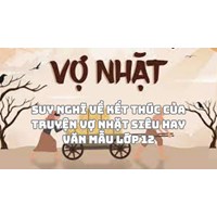 Suy nghĩ về kết thúc của truyện Vợ nhặt siêu hay Văn mẫu lớp 12