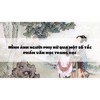 Hình ảnh người phụ nữ qua một số tác phẩm văn học trung đại