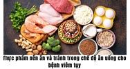 Thực phẩm nên ăn và tránh trong chế độ ăn uống cho bệnh viêm tụy
