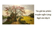 Tác giả tác phẩm truyện ngắn Làng: Ngữ văn lớp 9