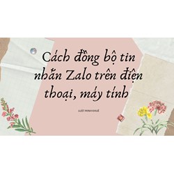 Cách đồng bộ tin nhắn Zalo trên điện thoại, máy tính