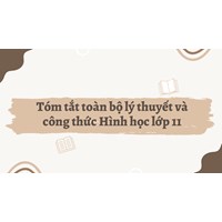 Tóm tắt toàn bộ lý thuyết và công thức Hình học lớp 11