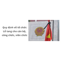 Quy định về tổ chức Lễ tang cho cán bộ, công chức, viên chức