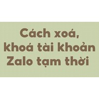 Cách xoá, khoá tài khoản Zalo tạm thời