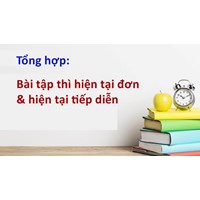 Bài tập thì hiện tại đơn và thì hiện tại tiếp diễn có đáp án chi tiết