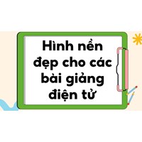 Hình nền đẹp cho các bài giảng điện tử