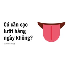 Có cần cạo lưỡi hàng ngày không?
