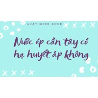 Nước ép cần tây có hạ huyết áp không ?