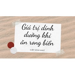 Giá trị dinh dưỡng khi ăn rong biển