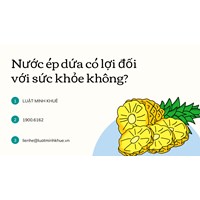 Nước ép dứa có lợi đối với sức khỏe không?