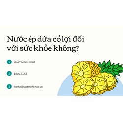 Nước ép dứa có lợi đối với sức khỏe không?