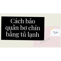 Cách bảo quản bơ chín bằng tủ lạnh