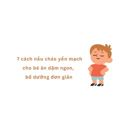 7 cách nấu cháo yến mạch cho bé ăn dặm ngon, bổ dưỡng đơn giản