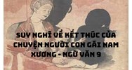 Suy nghĩ về kết thúc của Chuyện người con gái Nam Xương - Ngữ văn 9