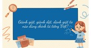 Giành giật, giành dật, dành giật từ nào đúng chính tả tiếng Việt?