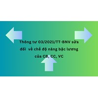 Thông tư 03/2021/TT-BNV sửa đổi  về chế độ nâng bậc lương của CB, CC, VC