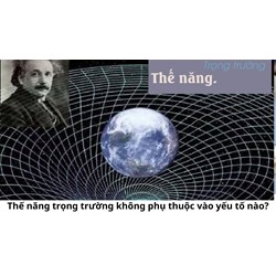 Thế năng trọng trường không phụ thuộc vào yếu tố nào?