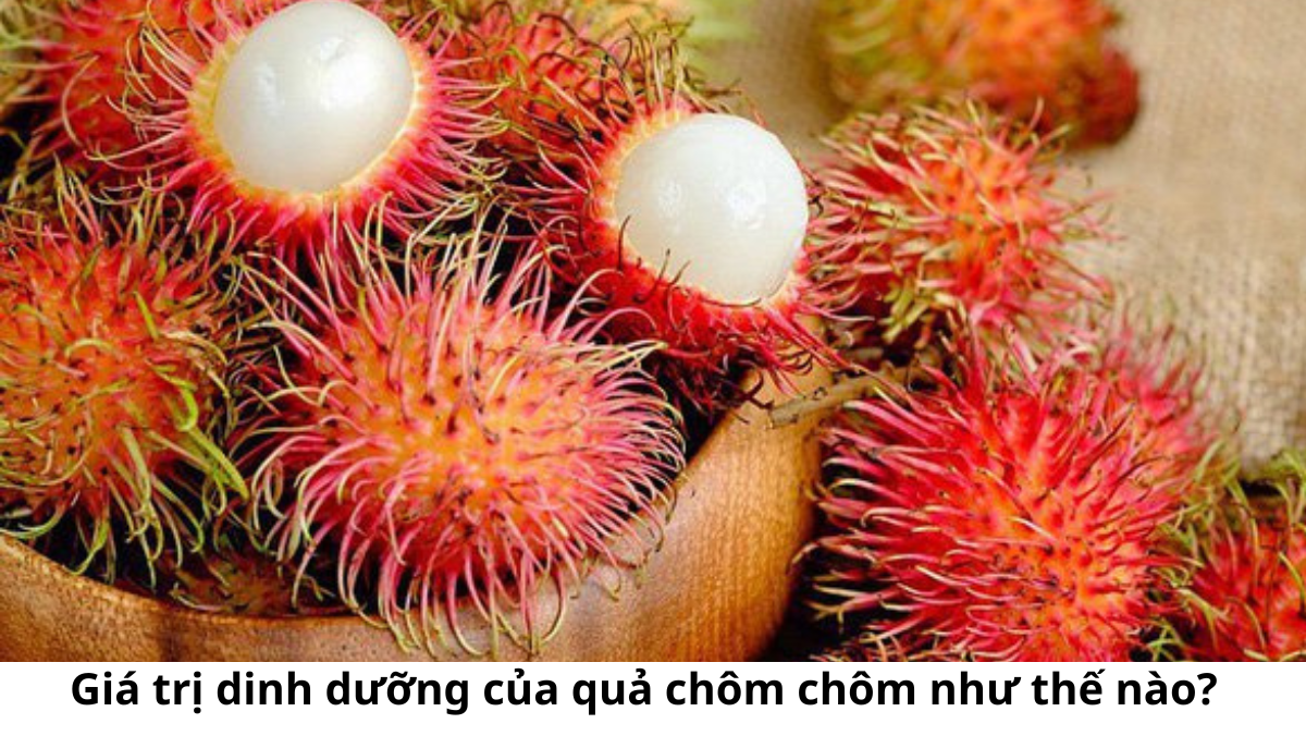 Những lưu ý khi ăn quả chôm chôm