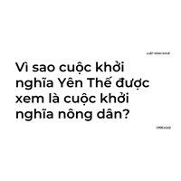 Vì sao cuộc khởi nghĩa Yên Thế được xem là cuộc khởi nghĩa nông dân?