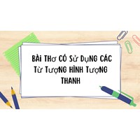 Bài thơ có sử dụng các từ tượng hình tượng thanh