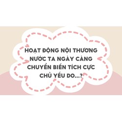 Hoạt động nội thương nước ta ngày càng chuyển biến tích cực chủ yếu do...?