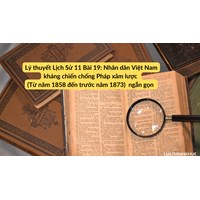 Lý thuyết Lịch Sử 11 Bài 19: Nhân dân Việt Nam kháng chiến chống Pháp xâm lược (Từ năm 1858 đến trước năm 1873)  ngắn gọn