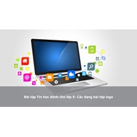 Bài tập Tin học dành cho lớp 5: Các dạng bài tập logo