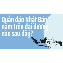Quần đảo Nhật Bản nằm trên đại dương nào sau đây?