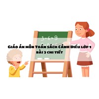 Giáo án môn Toán sách Cánh Diều lớp 1 bài 3 chi tiết