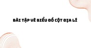 Bài tập vẽ biểu đồ cột Địa Lí