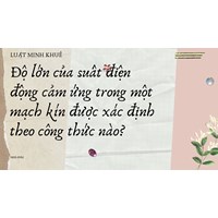Độ lớn của suất điện động cảm ứng trong một mạch kín được xác định theo công thức nào?