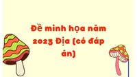 Đề minh họa môn Địa lý mới nhất có đáp án