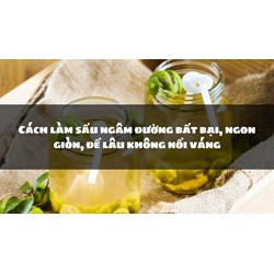 Cách làm sấu ngâm đường bất bại, ngon giòn, để lâu không nổi váng