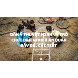 Dàn ý thuyết minh về trò chơi dân gian ô ăn quan đầy đủ, chi tiết
