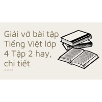Giải vở bài tập Tiếng Việt lớp 4 Tập 2 hay, chi tiết