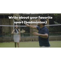 Write about your favorite sport (badminton)