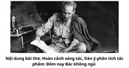 Nội dung bài thơ, Hoàn cảnh sáng tác, Dàn ý phân tích tác phẩm: Đêm nay Bác không ngủ
