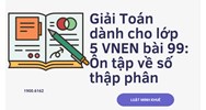 Giải Toán dành cho lớp 5 VNEN bài 99: Ôn tập về số thập phân