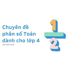 Chuyên đề phân số Toán dành cho lớp 4