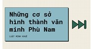 Những cơ sở hình thành văn minh Phù Nam