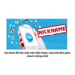 Các bước đổi tên Zalo trên điện thoại, máy tính đơn giản, nhanh chóng nhất