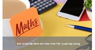 Giải vở bài tập dành cho Toán 4 bài 145: Luyện tập chung