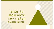 Giáo án môn Giáo Dục Thể Chất lớp 1 sách Cánh Diều đầy đủ, chi tiết