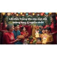 Lời chúc Trung thu cho gia đình, bạn bè, người yêu hay, ý nghĩa