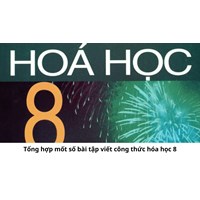 Tổng hợp mốt số bài tập viết công thức hóa học 8