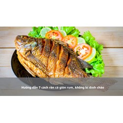 Hướng dẫn 7 cách rán cá giòn rụm, không bị dính chảo