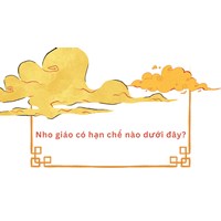 Nho giáo có hạn chế nào dưới đây?