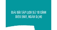 Giải bài tập Lịch Sử lớp 10 Cánh diều (hay, ngắn gọn)