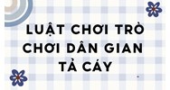 Luật chơi trò chơi dân gian tả cáy