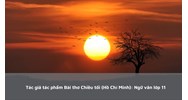 Tác giả tác phẩm Bài thơ Chiều tối (Hồ Chí Minh): Ngữ văn lớp 11